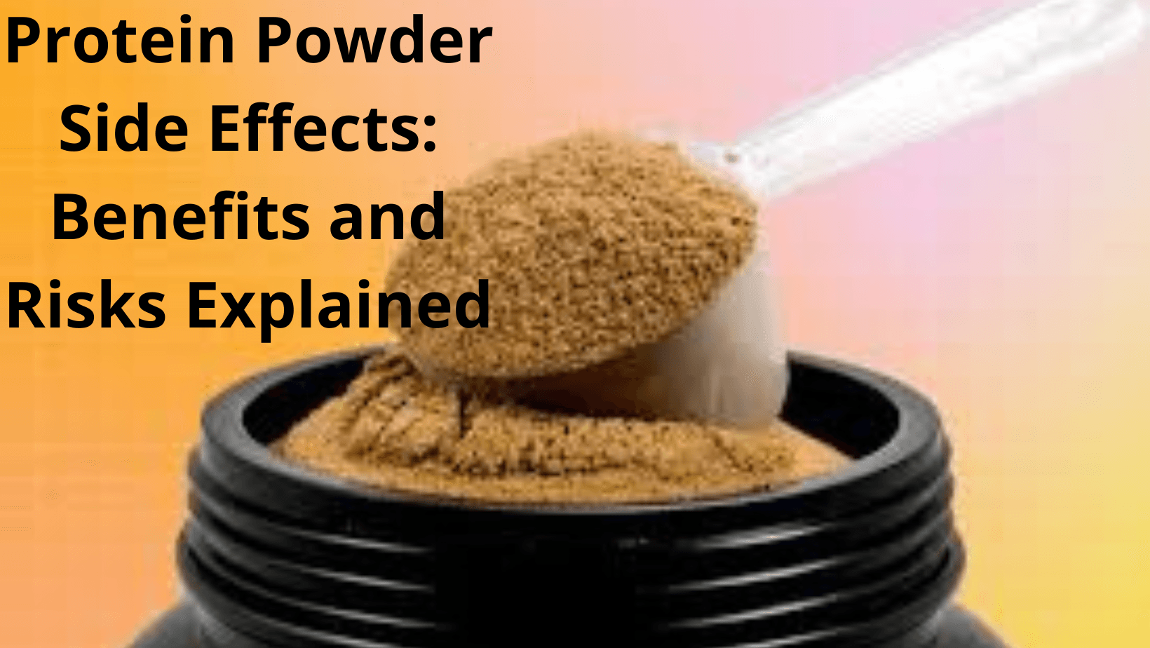 Protein Powder Side Effects 01